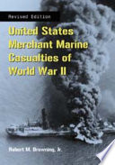 United States Merchant Marine Casualties of World War II : (Revised Edition).