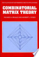 Combinatorial matrix theory /