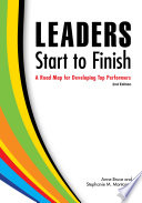 Leaders start to finish : a road map for developing top performers, 2nd edition /