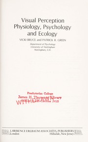 Visual perception, physiology, psychology, and ecology /