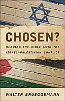 Chosen? : reading the Bible amid the Israeli-Palestinian conflict /