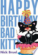 Happy birthday Bad Kitty /