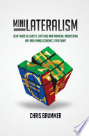 Minilateralism : how trade alliances, soft law, and financial engineering are redefining economic statecraft /