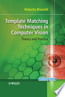 Template matching techniques in computer vision : theory and practice /