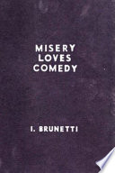 Misery loves comedy /