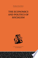 The Economics and Politics of Socialism.