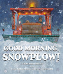 Good morning, snowplow! /