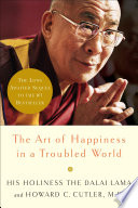 The art of happiness in a troubled world /