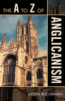 The A to Z of Anglicanism /