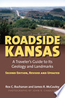 Roadside Kansas : a traveler's guide to its geology and landmarks /