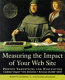 Measuring the impact of your Web site /