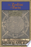 The zodiac of Paris : how an improbable controversy over an ancient Egyptian artifact provoked a modern debate between religion and science /