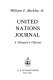 United Nations journal; a delegate's odyssey