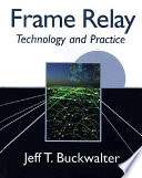 Frame relay : technology and practice /