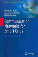 Communication networks for smart grids : making smart grid real /