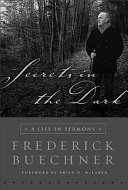 Secrets in the dark : a life in sermons /