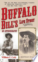Buffalo Bill's life story : an autobiography /