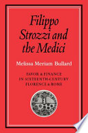 Filippo Strozzi and the Medici : favor and finance in sixteenth-century Florence and Rome /