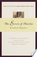 The secrets of Mariko : a year in the life of a Japanese woman and her family /