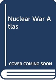 Nuclear war atlas /
