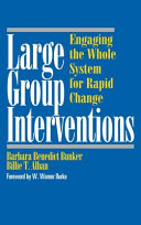 Large group interventions : engaging the whole system for rapid change /