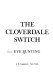 The Cloverdale switch /