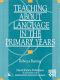 Teaching about language in the primary years /