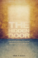 The hidden door : mindful sufficiency as an alternative to extinction /