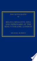 Regina Mingotti : diva and impresario at the King's Theatre, London /