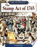 The Stamp Act of 1765 /