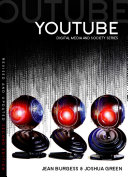 Youtube : online video and participatory culture /