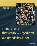 Principles of network and system administration /
