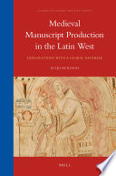 Medieval manuscript production in the Latin West : explorations with a global database /