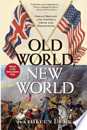 Old world, new world : Great Britain and America from the beginning /