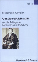 Christoph Gottlob Müller und die Anfänge des Methodismus in Deutschland /