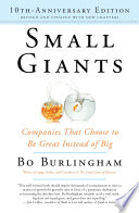 Small giants : companies that choose to be great instead of big, 10th-anniversary edition /