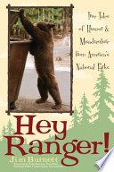 Hey Ranger! : true tales of humor & misadventure from America's national parks /