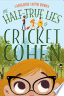 The half-true lies of Cricket Cohen /