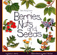 Berries, nuts, and seeds /