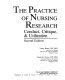 The practice of nursing research : conduct, critique & utilization /
