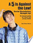 A 5 is against the law! : social boundaries : straight up! /