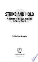 Strike and hold : a memoir of the 82nd Airborne in World War II /