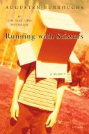 Running with scissors : a memoir /