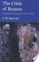 The crisis of reason : European thought, 1848-1914 /