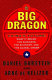 Big dragon : China's future : what it means for business, the economy, and the global order /