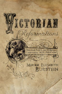 Victorian Reformations : Historical Fiction and Religious Controversy, 1820-1900 /