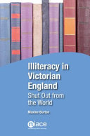 Illiteracy in Victorian England : ''shut out from the world'' /