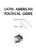 Latin American political guide / James L. Busey.