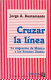 Cruzar la línea : la migración de México a los Estados Unidos /