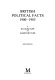 British political facts, 1900-1985 /